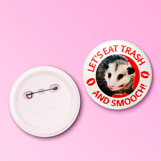 Boton Eat Trash and Smooch !