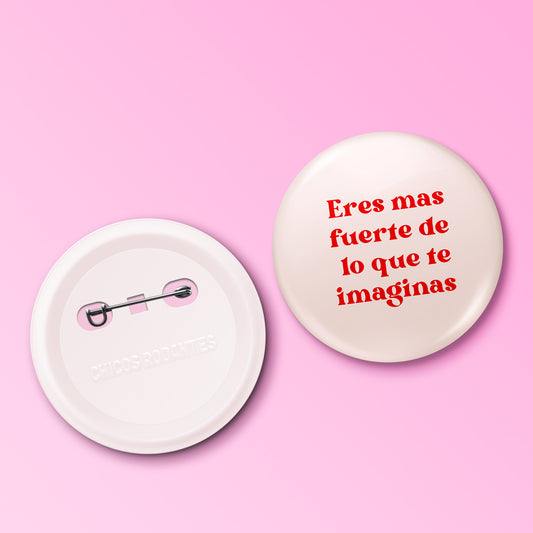 Boton Eres mas fuert de lo que imaginas