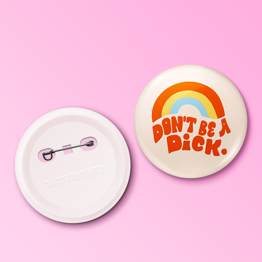 Boton Dont Be A Dick